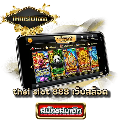 thai slot 888 เว็บสล็อต